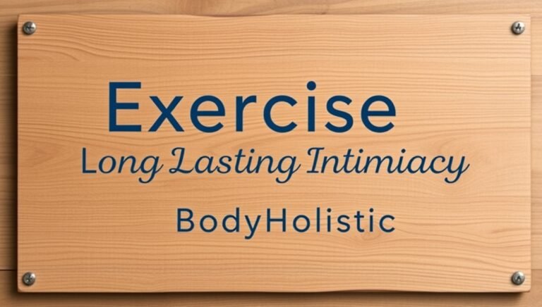 exercise long lasting intimacy bodyholistic
